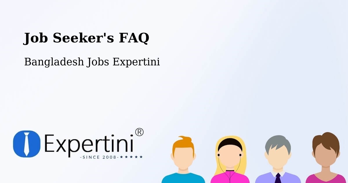 Job Seeker FAQ – Mymensingh - Bangladesh Jobs Expertini
